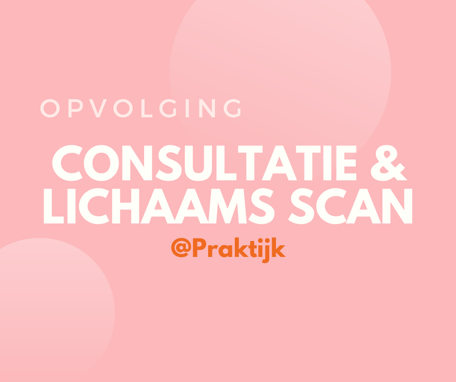 Opvolgconsult & lichaamsscan